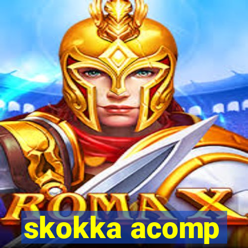 skokka acomp